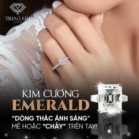 Kim cương Emerald: "Thác ánh sáng" mê hoặc "chảy" trên tay