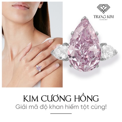 Kim Cương Hồng - Giải mã độ khan hiếm tột cùng!