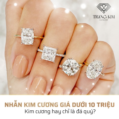 Nhẫn Kim Cương Giá Dưới 10 Triệu: Kim cương hay là Đá quý?