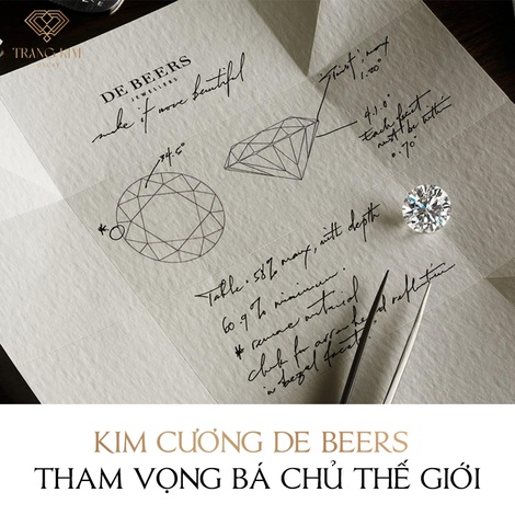 "Kim Cương De Beers" và tham vọng bá chủ thế giới kim cương