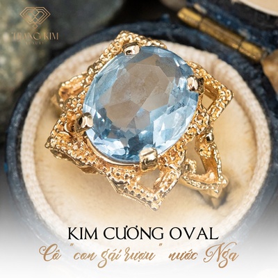 Kim Cương Oval - Cô “Con gái rượu” nước Nga