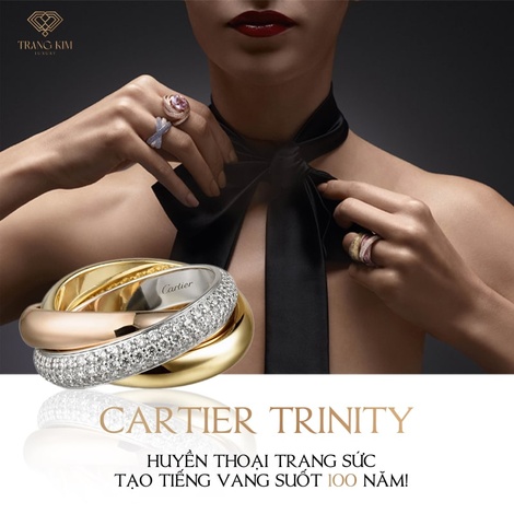 Cartier Trinity: Huyền thoại "3 vòng" tạo tiếng vang lâu đời