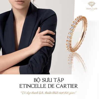 Etincelle de Cartier: Ngỡ ngàng vẻ thanh lịch vượt thời gian