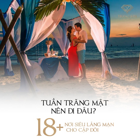Tuần Trăng Mật Nên Đi Đâu? 18+ Nơi Siêu Lãng Mạn