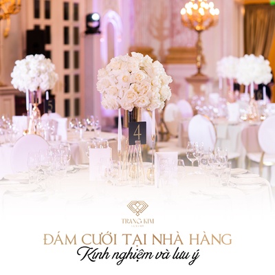 [Chi Tiết] Đám Cưới Nhà Hàng: Chi Phí, Trình Tự Nghi Thức & Những Vấn Đề Cần Lưu Ý