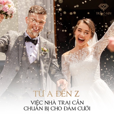 Nhà Trai Cần Chuẩn Bị Gì Cho Đám Cưới Suôn Sẻ: Kế hoạch chi tiết