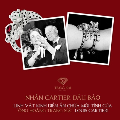 Nhẫn Cartier đầu báo - Quả ngọt mối tình "khắc cốt ghi tâm"