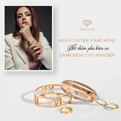 Nhẫn Cartier vàng hồng: Nét chấm phá kiêu sa dành cho phụ nữ