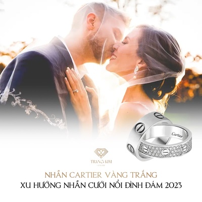 Nhẫn Cartier vàng trắng - Xu hướng nhẫn cưới thời "hiện đại"