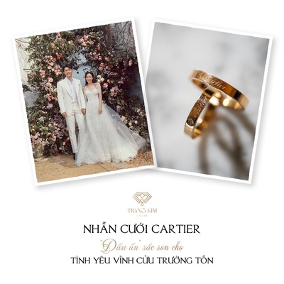 Nhẫn cưới Cartier - “Dấu ấn” sắc son cho tình yêu trường tồn