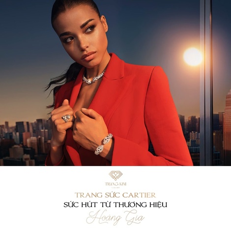 Trang sức Cartier - "Sức hút từ thương hiệu Hoàng gia"