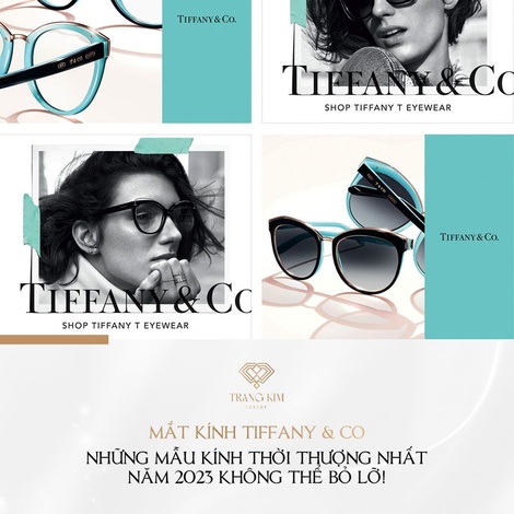 Những mẫu mắt kính Tiffany & Co thời thượng nhất năm 2023!