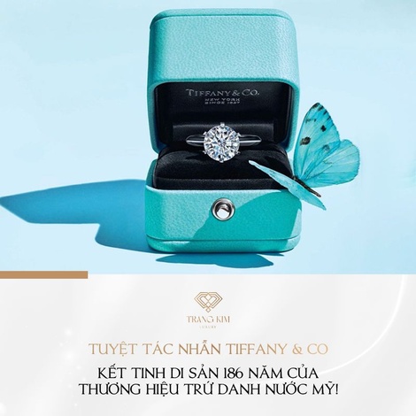 Nhẫn Tiffany & Co: Kết tinh di sản 186 năm của nước Mỹ!