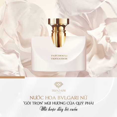Nước hoa Bvlgari nữ: Gói trọn mùi hương mê hoặc đầy lôi cuốn