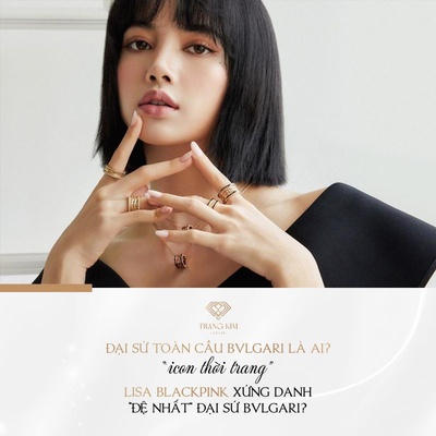 Đại sứ toàn cầu Bvlgari là ai? - Chính là Lisa (BLACKPINK)!