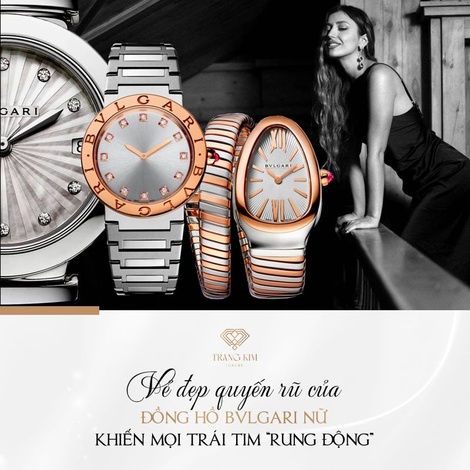 Đồng hồ Bvlgari nữ với vẻ đẹp "chạm đến mọi trái tim"