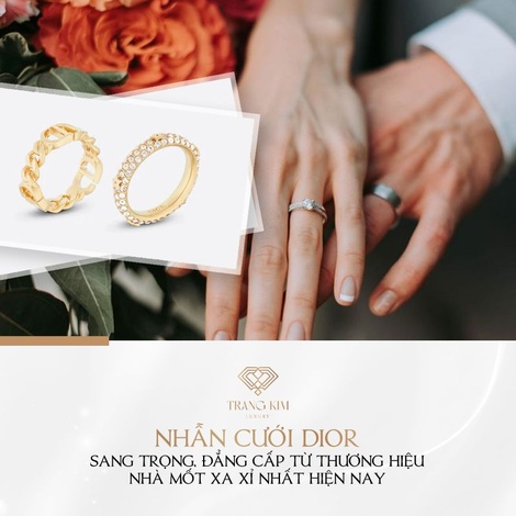 Nhẫn cưới Dior - Sang trọng, đẳng cấp từ thương hiệu xa xỉ