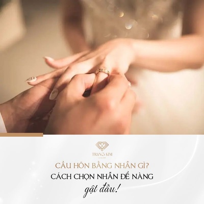 Cầu hôn bằng nhẫn gì? Bí quyết chọn nhẫn khiến Nàng: "Yes, I do!"