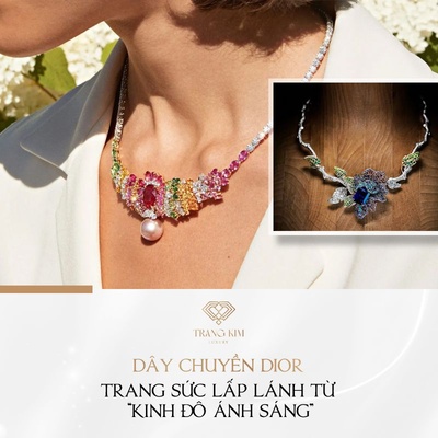 Dây chuyền Dior: Trang sức lấp lánh từ "Kinh đô ánh sáng"