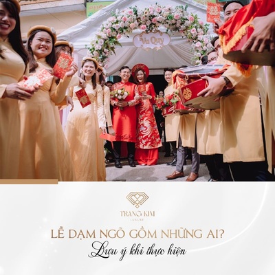 Lễ Dạm Ngõ Gồm Những Ai? Những Lưu Ý Khi Thực Hiện Buổi Lễ Dạm Ngõ