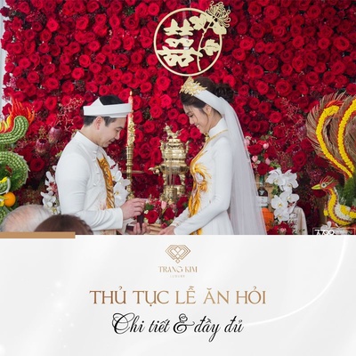 Thủ tục lễ ăn hỏi gồm những gì? Trình tự chi tiết & đầy đủ nhất 2023