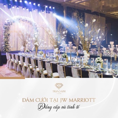 Tổ Chức Đám Cưới Ở JW Marriott: Sang Trọng, Đẳng Cấp & Tinh Tế