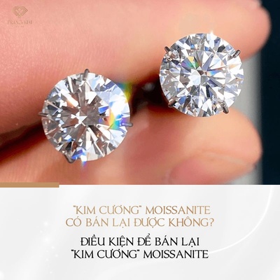 [GIẢI ĐÁP] "Kim cương Moissanite" có bán lại được không?