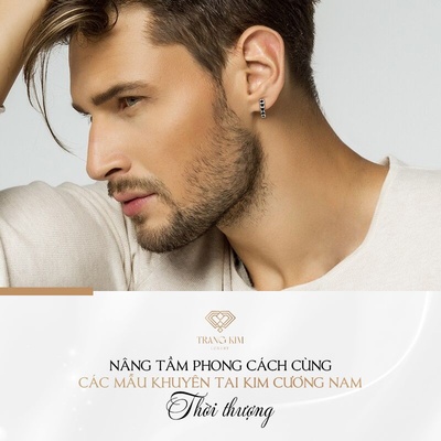 Nâng tầm phong cách cùng các mẫu Khuyên Tai Kim Cương Nam!