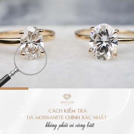 "Cách Kiểm Tra Kim Cương Moissanite" không phải ai cũng biết