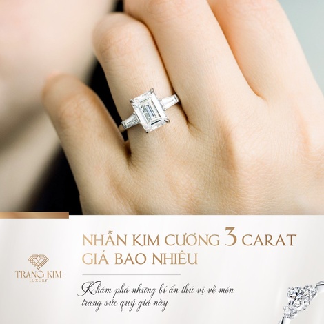 "Nhẫn Kim Cương 3 Carat Giá Bao Nhiêu?" và các bí ẩn thú vị