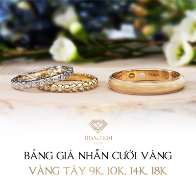Bảng Giá Nhẫn Cưới Vàng Tây 9k 10k 14k 18k [Cập Nhật Mới Nhất 2023]