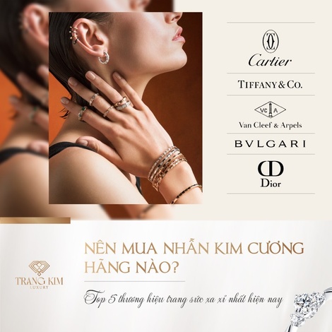 Nên Mua Nhẫn Kim Cương Hãng Nào? - Top 5 cái tên xa xỉ nhất!