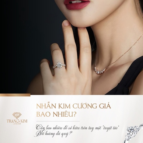 Nhẫn kim cương giá bao nhiêu? Chi phí nào để sở hữu trên tay một “tuyệt tác” nữ hoàng đá quý