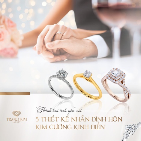 "Thánh hóa tình yêu" với 5 thiết kế Nhẫn Đính Hôn Kim Cương!