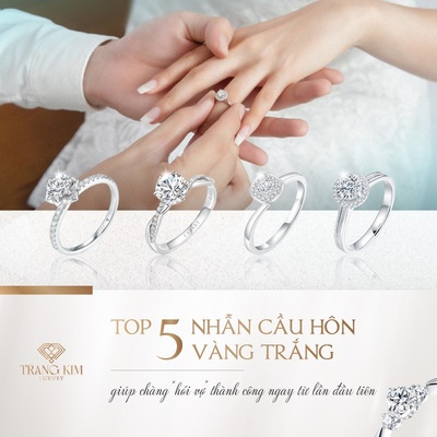 Top 5 mẫu Nhẫn Cầu Hôn Vàng Trắng giúp chàng "hỏi vợ về nhà"