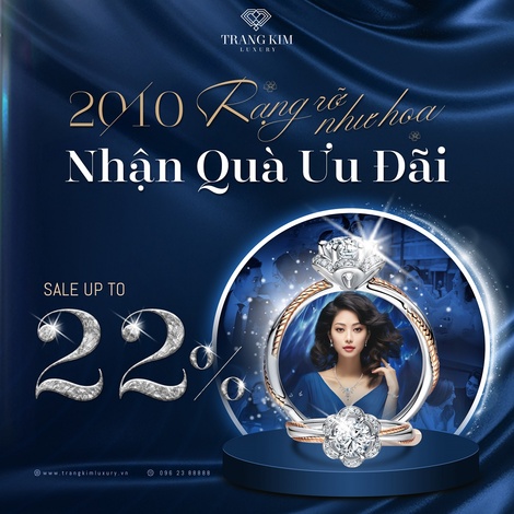 20/10 RẠNG RỠ NHƯ HOA - NHẬN QUÀ ƯU ĐÃI lên tới 22% khi mua Trang sức Kim cương!