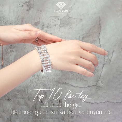 Top 10 lắc tay đắt nhất thế giới: Biểu tượng của sự xa hoa và quyền lực