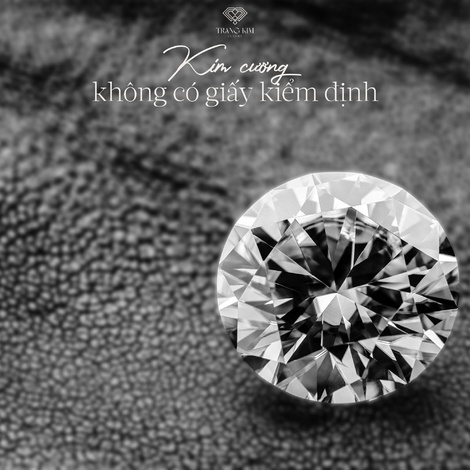 Kim cương không có giấy kiểm định có bán được không?