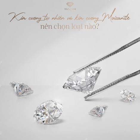 Kim cương tự nhiên và kim cương Moissanite – nên chọn loại nào?