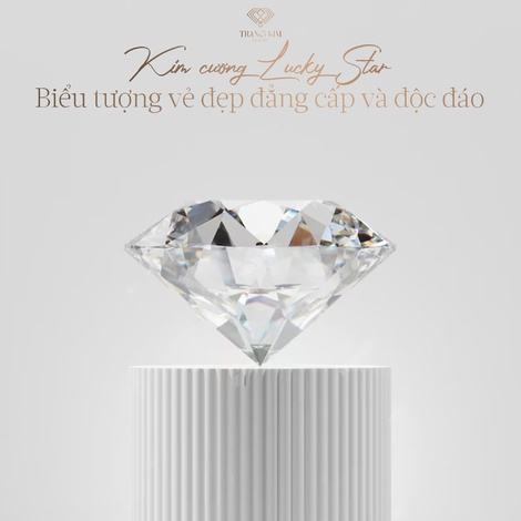 Kim cương Lucky Star – Biểu tượng vẻ đẹp đẳng cấp và độc đáo