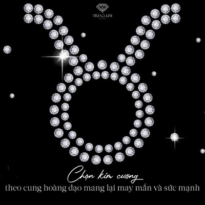 Chọn kim cương theo cung hoàng đạo mang lại may mắn và sức mạnh