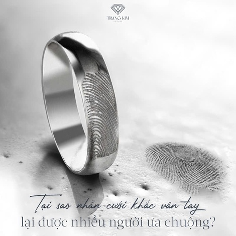 Tại sao nhẫn cưới khắc vân tay lại được nhiều người ưa chuộng?