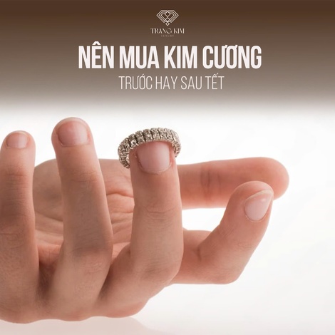 Nên mua kim cương trước hay sau Tết