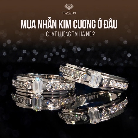 Mua nhẫn kim cương ở đâu chất lượng tại Hà Nội?