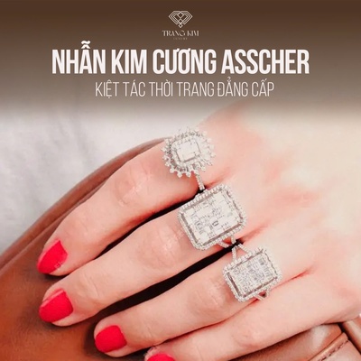 Nhẫn kim cương Asscher – Kiệt tác thời trang đẳng cấp