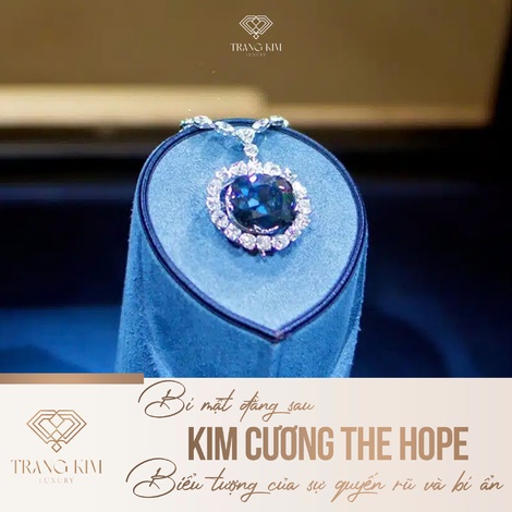 Bí mật đằng sau kim cương The Hope – Biểu tượng của sự quyến rũ và bí ẩn