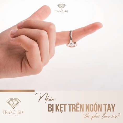 Nhẫn bị kẹt trên ngón tay thì phải làm sao?
