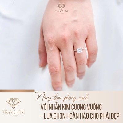 Nâng tầm phong cách với nhẫn kim cương vuông – Lựa chọn hoàn hảo cho phái đẹp