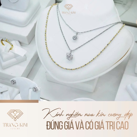 Kinh nghiệm mua kim cương đẹp, đúng giá và có giá trị cao