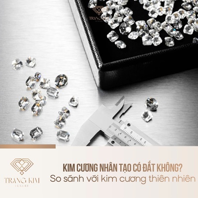 Kim cương nhân tạo có đắt không? So sánh với kim cương thiên nhiên